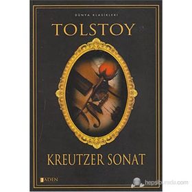 KREUTZER SONAT - LEV NIKOLAYEVIÇ TOLSTOY