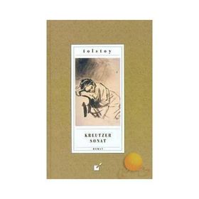 KREUTZER SONAT - LEV NIKOLAYEVIÇ TOLSTOY