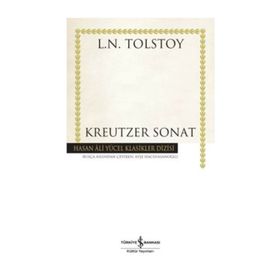 KREUTZER SONATI - LEV NİKOLAYEVİÇ TOLSTOY