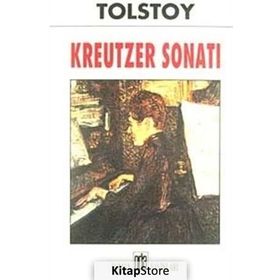 KREUTZER SONATI - LEV NİKOLAYEVİÇ TOLSTOY