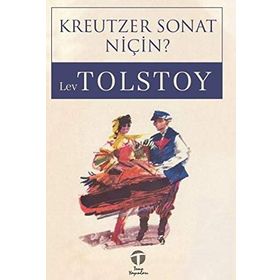 KREUTZER SONATI - LEV NİKOLAYEVİÇ TOLSTOY