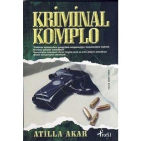 KRIMINAL KOMPLO - ATILLA AKAR