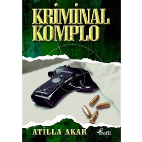 KRIMINAL KOMPLO - ATILLA AKAR