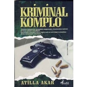 KRIMINAL KOMPLO - ATILLA AKAR