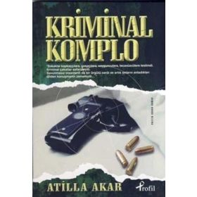 KRIMINAL KOMPLO - ATILLA AKAR