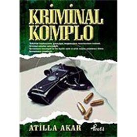 KRIMINAL KOMPLO - ATILLA AKAR