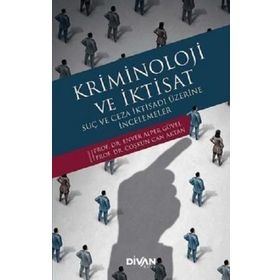 Kriminoloji ve İktisat Enver Alper Güvel Coşkun Can Aktan