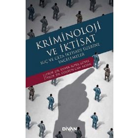 Kriminoloji ve İktisat Enver Alper Güvel Coşkun Can Aktan