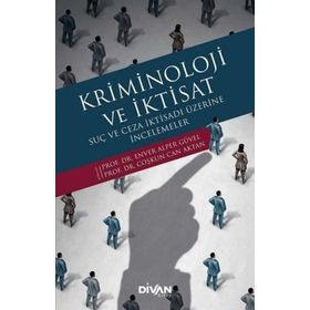 Kriminoloji ve İktisat Enver Alper Güvel Coşkun Can Aktan