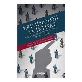Kriminoloji ve İktisat Enver Alper Güvel Coşkun Can Aktan