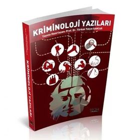 Kriminoloji Yazıları Doç. Dr. Türkan Yalçın Sancar