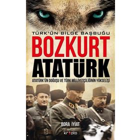 Kripto Basım Yayın Bozkurt Atatürk - Türk'ün Bilge Başbuğu