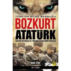 Kripto Basım Yayın Bozkurt Atatürk - Türk'ün Bilge Başbuğu