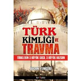 Kripto Basım Yayın Türk Kimliği ve Travma