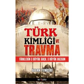 Kripto Basım Yayın Türk Kimliği ve Travma