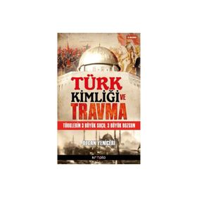 Kripto Basım Yayın Türk Kimliği ve Travma