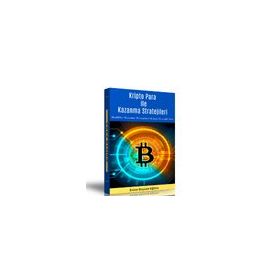 Kripto Para İle Kazanma Stratejileri Enine Boyuna Eğitim