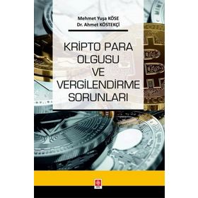 Kripto Para Olgusu ve Vergilendirme Sorunları Ekin Yayınevi