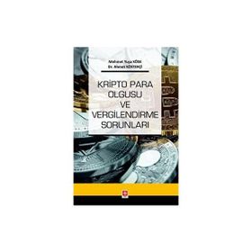 Kripto Para Olgusu ve Vergilendirme Sorunları Ekin Yayınevi
