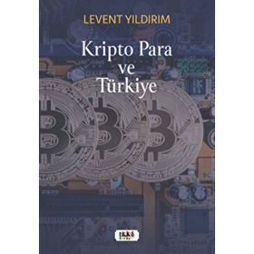 Kripto Para ve Türkiye Levent Yıldırım
