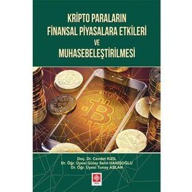 Kripto Paraların Finansal Piyasalara Etkileri ve Muhasebeleştirilmesi - Cevdet Kızıl