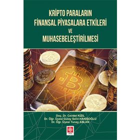 Kripto Paraların Finansal Piyasalara Etkileri ve Muhasebeleştirilmesi - Cevdet Kızıl