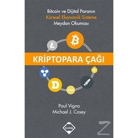 Kriptopara Çağı - Paul Vigna Michael J. Casey