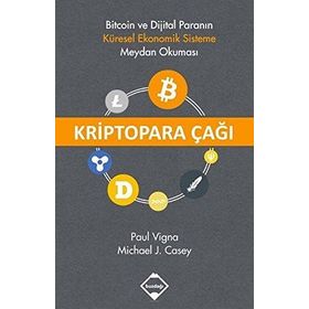 Kriptopara Çağı - Paul Vigna Michael J. Casey