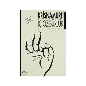 KRİŞNAMURTİ İÇ ÖZGÜRLÜK - İLHAN GÜNGÖRÖREN
