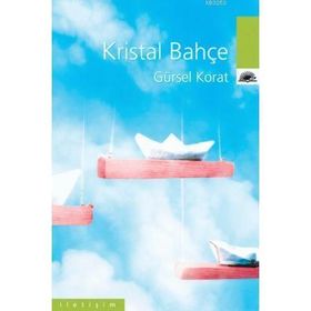KRISTAL BAHÇE - GÜRSEL KORAT (ISBN:9789750501691)