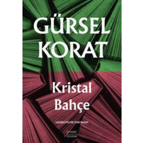 KRISTAL BAHÇE - GÜRSEL KORAT (ISBN:9789750501691)