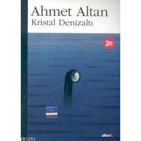 KRISTAL DENİZALTI - AHMET ALTAN (ISBN:9789756363874)