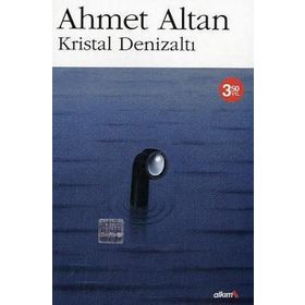 KRISTAL DENİZALTI - AHMET ALTAN (ISBN:9789756363874)