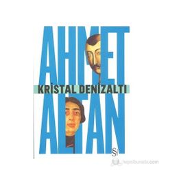 KRISTAL DENİZALTI - AHMET ALTAN (ISBN:9789756363874)