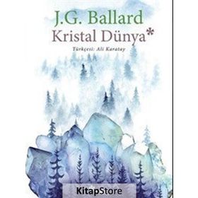 Kristal Dünya - J. G. Ballard