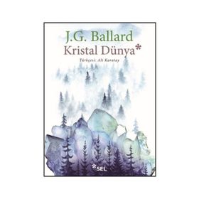 Kristal Dünya - J. G. Ballard