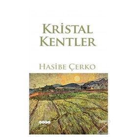 Kristal Kentler - Hasibe Çerko