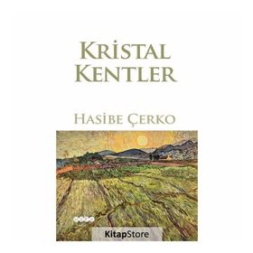 Kristal Kentler - Hasibe Çerko