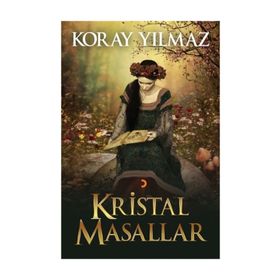 Kristal Masallar - Koray Yılmaz