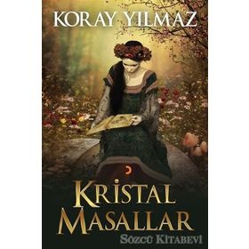 Kristal Masallar - Koray Yılmaz