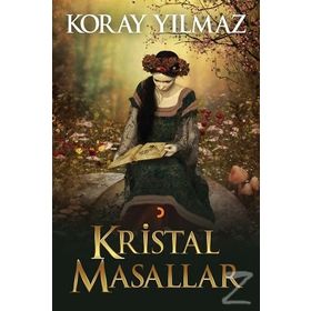 Kristal Masallar - Koray Yılmaz