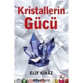 Kristallerin Gücü - Elif Kiraz