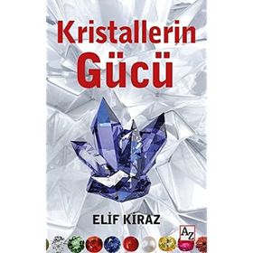 Kristallerin Gücü - Elif Kiraz