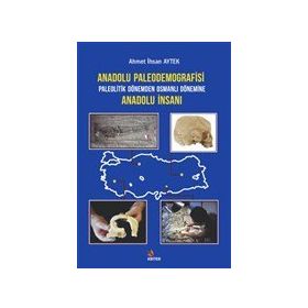 Kriter Yayınları Anadolu Paleodemografisi Paleolitik Dönemden Osmanlı Dönemine Anadolu İnsanı