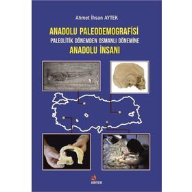 Kriter Yayınları Anadolu Paleodemografisi Paleolitik Dönemden Osmanlı Dönemine Anadolu İnsanı