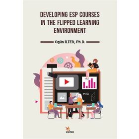 Kriter Yayınları Developing ESP Courses in the Flipped Learning Environment