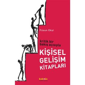 Kritik Bir Bakış Açısıyla Kişisel Gelişim Kitapları - Füsun Ekşi