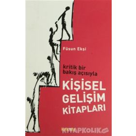 Kritik Bir Bakış Açısıyla Kişisel Gelişim Kitapları - Füsun Ekşi