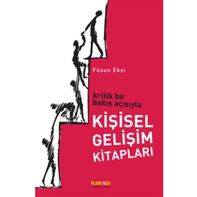 Kritik Bir Bakış Açısıyla Kişisel Gelişim Kitapları - Füsun Ekşi