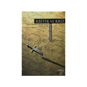 KRITIK VE KRIZ BURJUVA DÜNYANIN PATOLOJIK GELİŞİMİ ÜZERİNE BIR KATKI - REINHART KOSELLECK